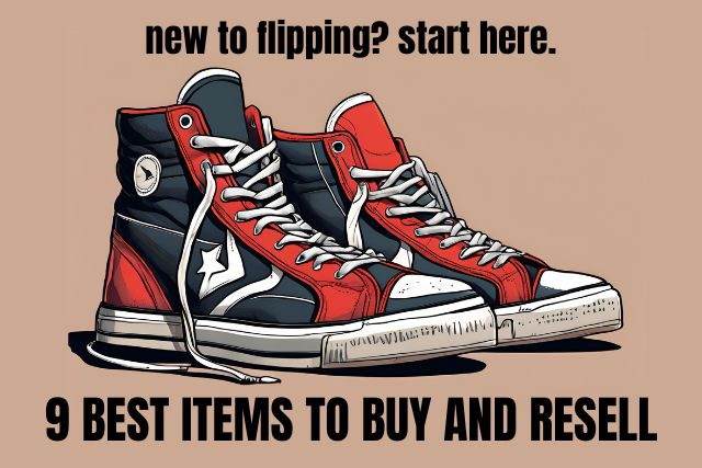 9 best items to buy and resell